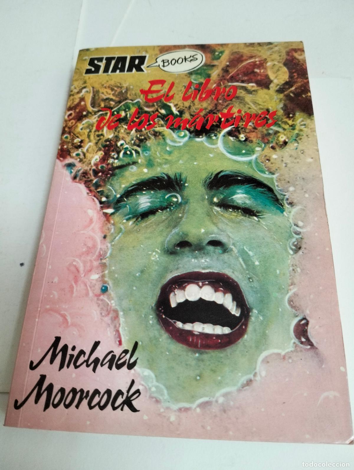 Libros de segunda mano: El LIBRO DE LOS M&Aacute;RTIRES... por MICHAEL MOORCOCK .. STAR..1980