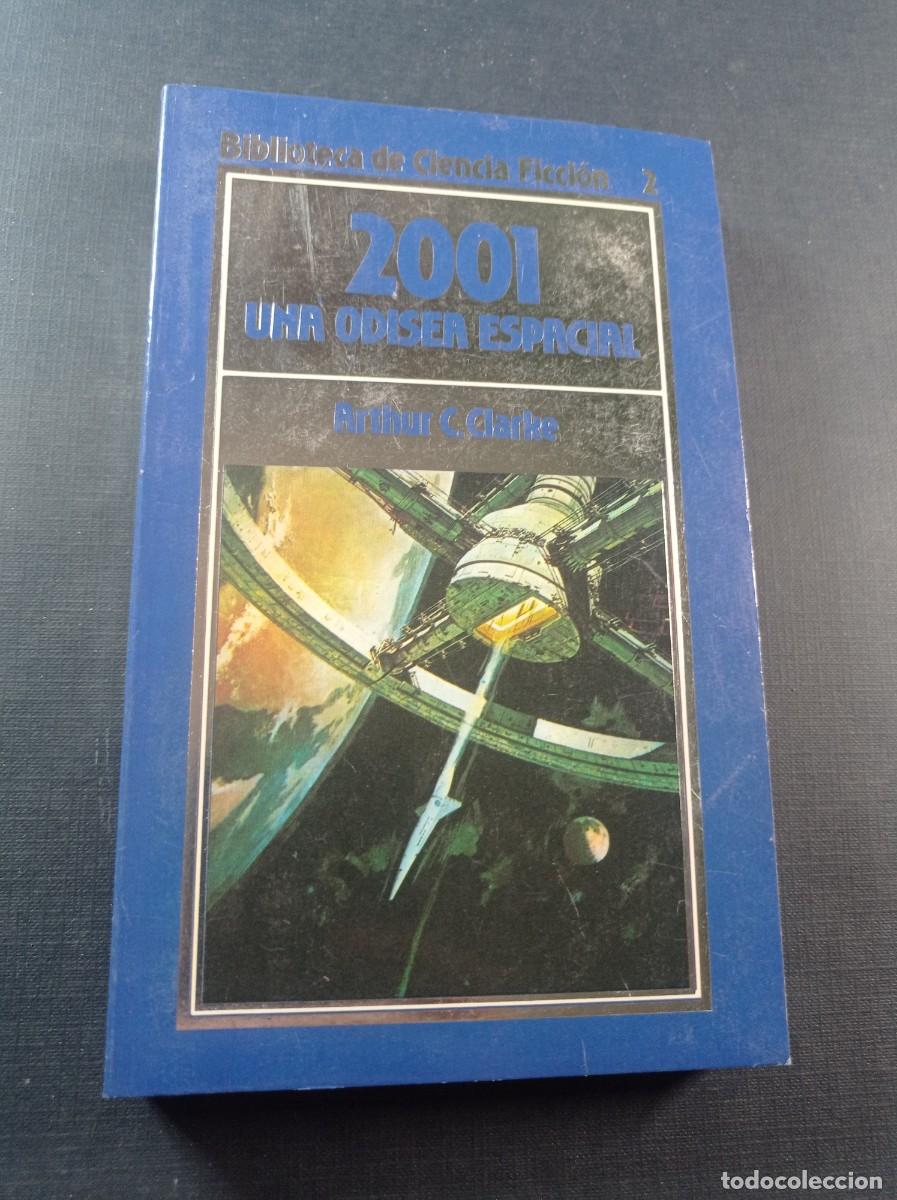 Libros de segunda mano: 2001 UNA ODISEA ESPACIAL. ARTHUR C. CLARKE. ANTONIO RIBERA. BIBLIOTECA CF N&ordm; 2. ORBIS, 1986 +++