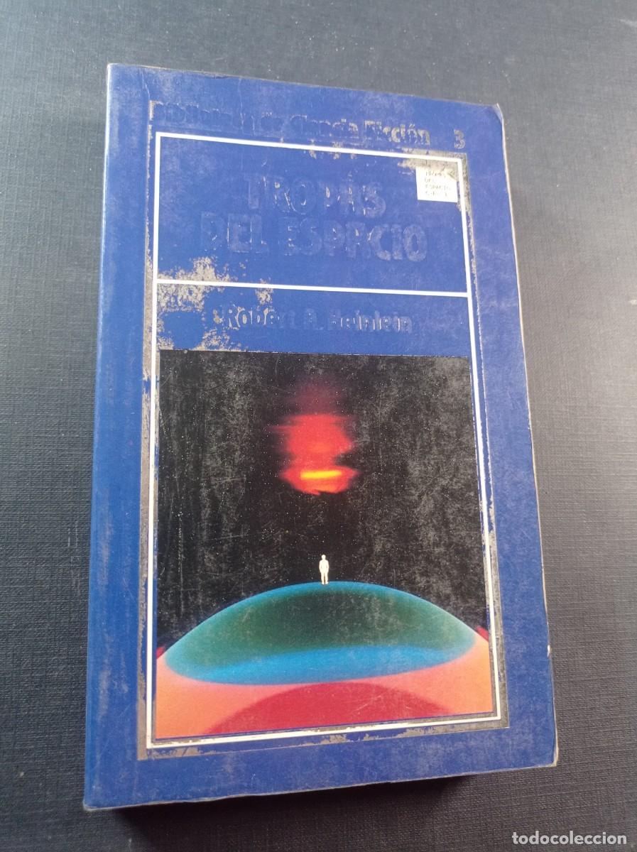Libros de segunda mano: TROPAS DEL ESPACIO. ROBERT A. HEINLEIN. AMPARO GARC&Iacute;A BURGOS. BIBLIOTECA CF N&ordm; 3. ORBIS, 1985 +++