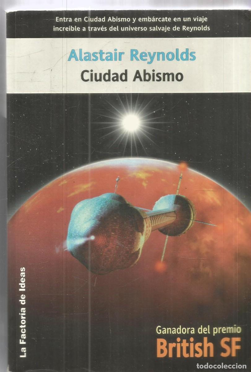 Second hand books: ALASTAIR REYNOLDS. CIUDAD ABISMO. LA FACTORIA DE IDEAS. PRIMERA EDICION