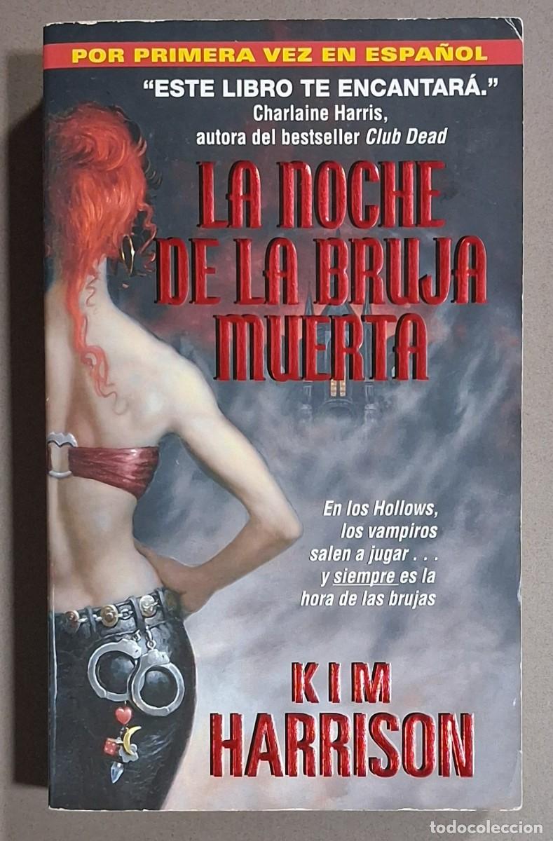 Libros de segunda mano: La noche de la bruja muerta. Kim Harrison. Harper 2005. Muy buen estado!