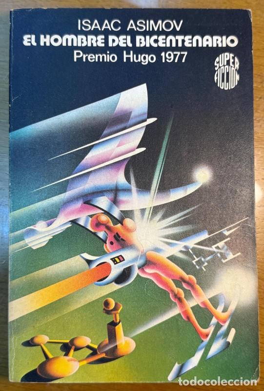 Libros de segunda mano: El hombre del Bicentenario - Isaac Asimov - Ediciones Mart&iacute;nez Roca - Super-ficci&oacute;n, 35