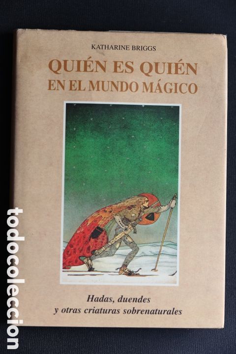 Libros de segunda mano: Libro QUI&Eacute;N ES QUI&Eacute;N EN EL MUNDO M&Aacute;GICO. Hadas, duendes y otras criatura. Katharine Briggs.