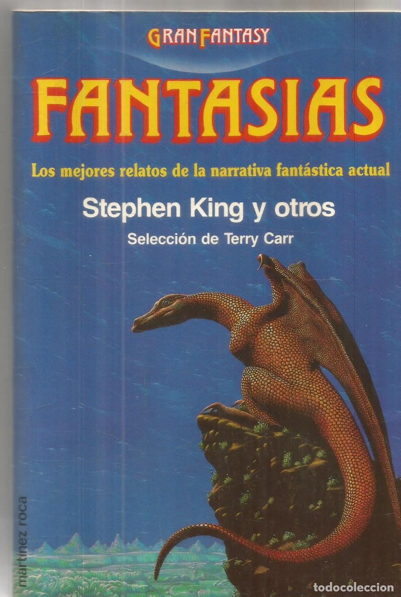 Libros de segunda mano: FANTASIAS LOS MEJORES RELATOS DE LA NARRATIVA FANTASTICA ACTUAL. STEPHEN KING Y OTROS. GRAN FANTASY