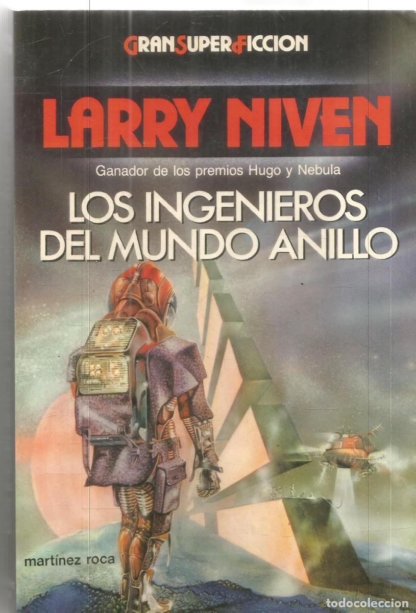 Libros de segunda mano: FLARRY NIVEN. LOS INGENIEROS DEL MUNDO ANILLO. MARTINEZ ROCA GRAN SUPER FICCION