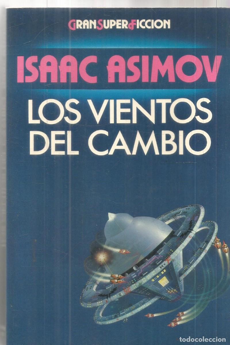 Libros de segunda mano: ISAAC ASIMOV. LOS VIENTOS DEL CAMBIO. GRAN SUPER FICCION MARTINEZ ROCA
