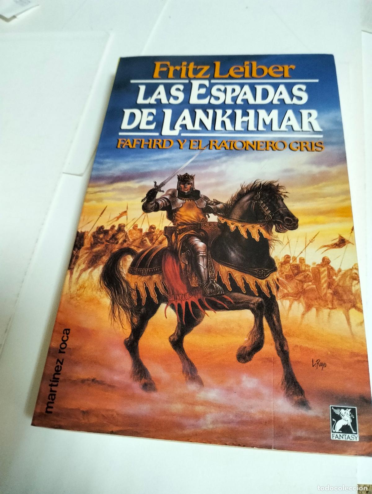 Libros de segunda mano: LAS ESPADAS DE LANKHMAR ( FAFHRD Y EL RATONERO GRIS ) por FRITZ LEIBER..FANTASY..MART&Iacute;NEZ ROCA 1990