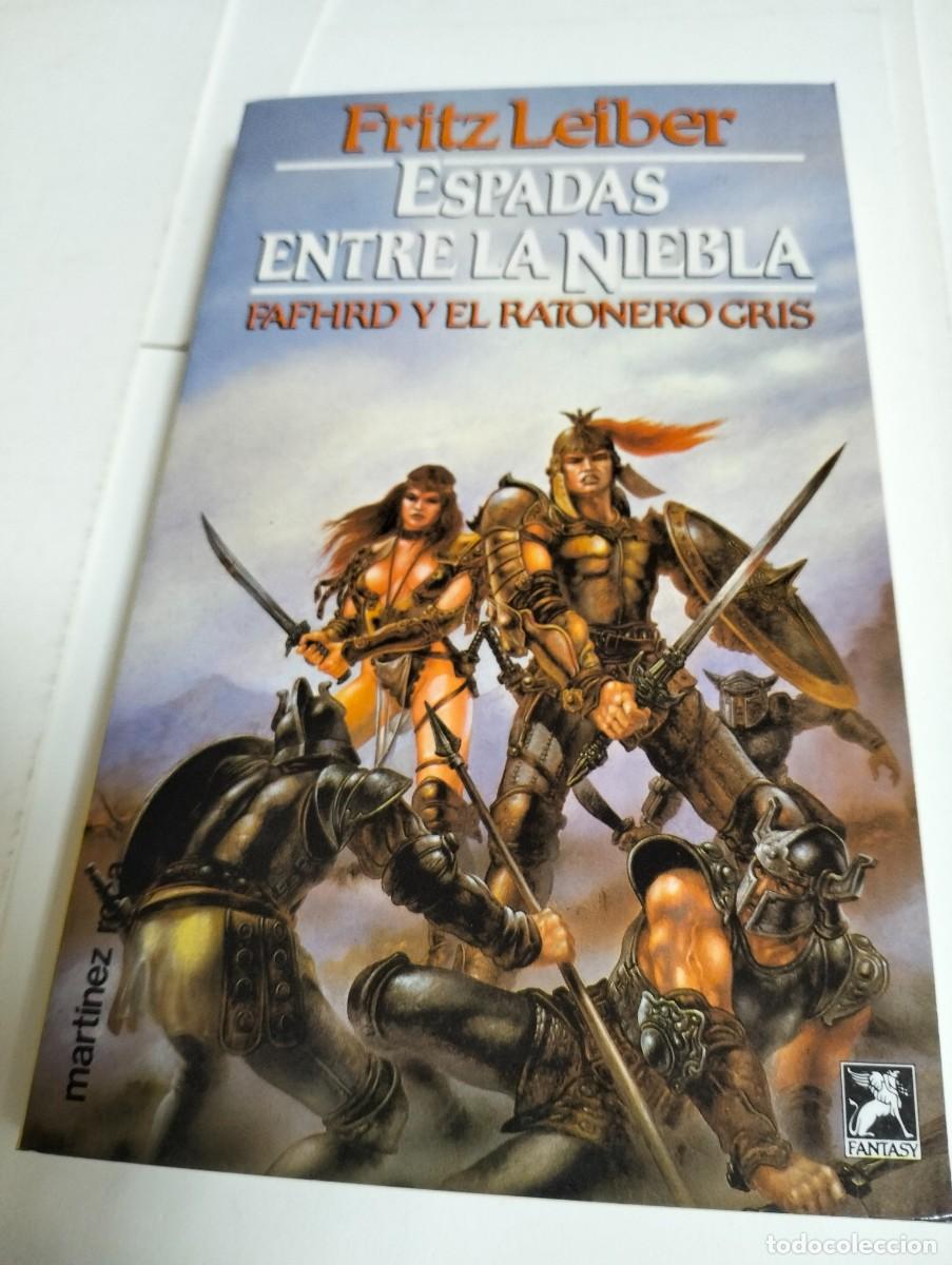 Libros de segunda mano: ESPADAS ENTRE LA NIEBLA. ( FAFHRD Y EL RATONERO GRIS ) por FRITZ LEIBER..FANTASY..MART&Iacute;NEZ ROCA 1990