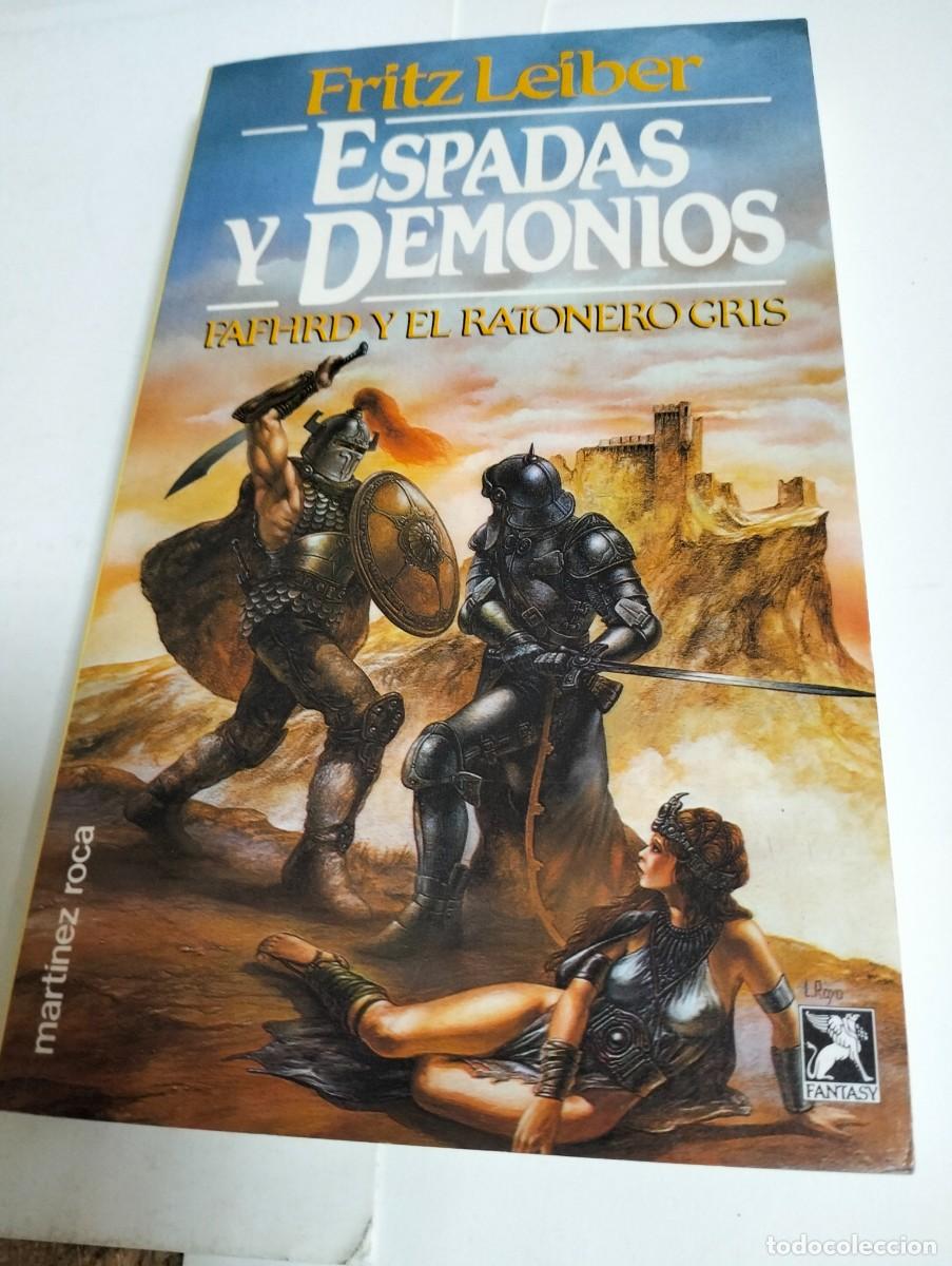 Libros de segunda mano: ESPADAS y DEMONIOS ( FAFHRD Y EL RATONERO GRIS ) por FRITZ LEIBER..FANTASY..MART&Iacute;NEZ ROCA 1990