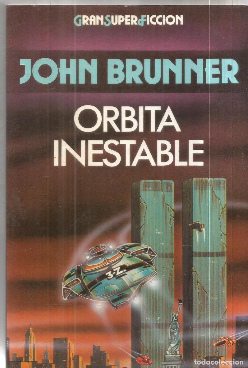 Libros de segunda mano: JOHN BRUNNER. ORBITA INESTABLE. MARTINEZ ROCA