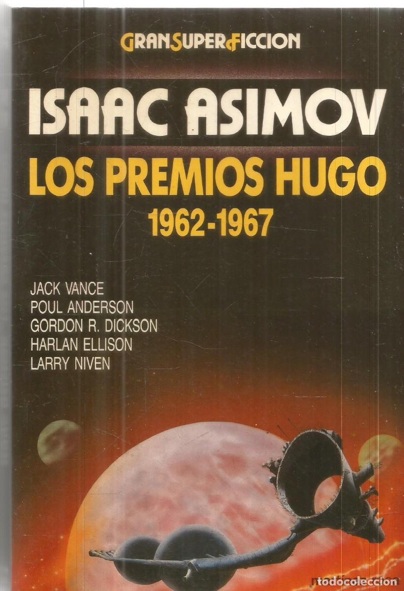 Libros de segunda mano: ISAAC ASIMOV. LOS PREMIOS HUGO 1962-1967. MARTINEZ ROCA GRAN SUPER FICCION