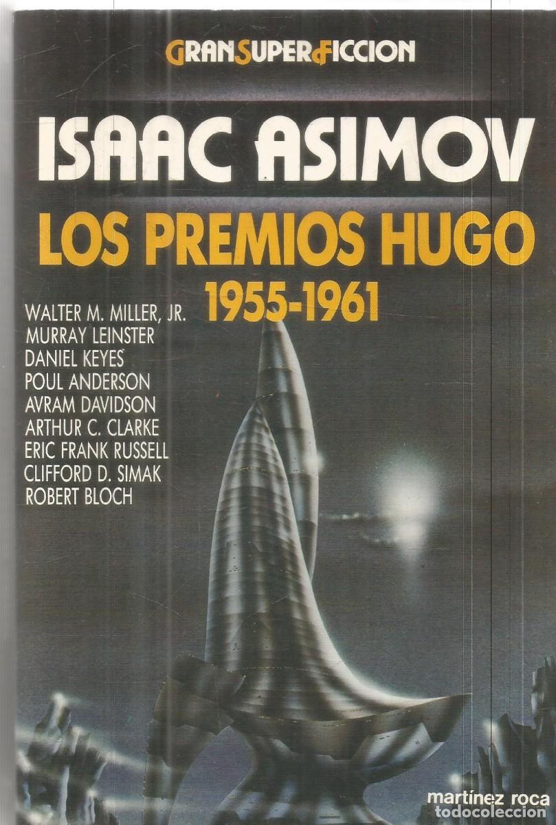 Libros de segunda mano: ISAAC ASIMOV. LOS PREMIOS HUGO 1955-1961 GRAN SUPER FICCION MARTINEZ ROCA