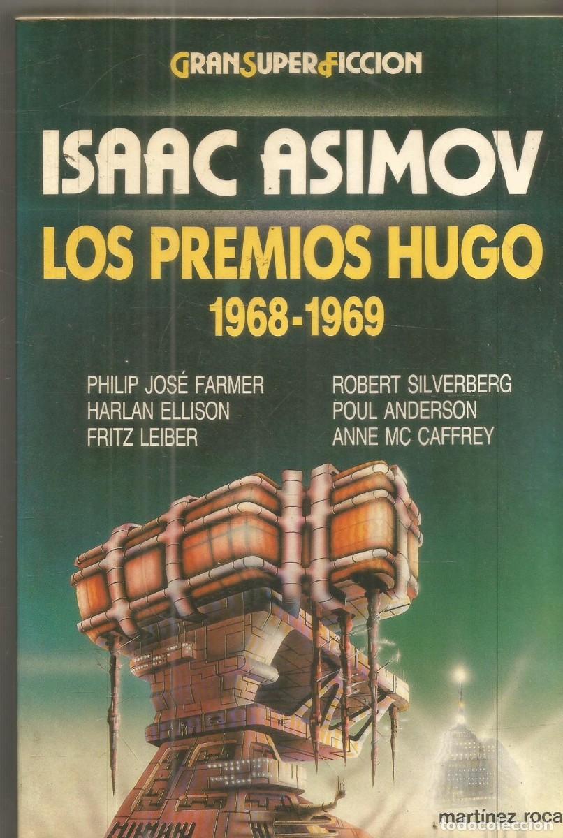Libros de segunda mano: ISAAC ASIMOV. LOS PREMIOS HUGO 1968-1969. MARTINEZ ROCA GRAN SUPER FICCION. GRANSUPERFICCION