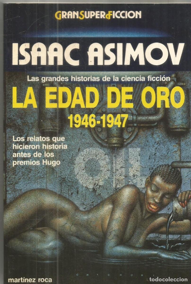 Libros de segunda mano: ISAAC ASIMOV. LOS PREMIOS HUGO 1946-1947. MARTINEZ ROCA GRAN SUPER FICCION. GRANSUPERFICCION