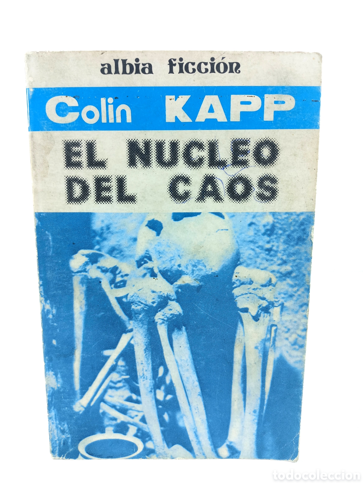 Libros de segunda mano: El n&uacute;cleo del Caos. Colin Kapp. Albia Ciencia Ficci&oacute;n, 1978.