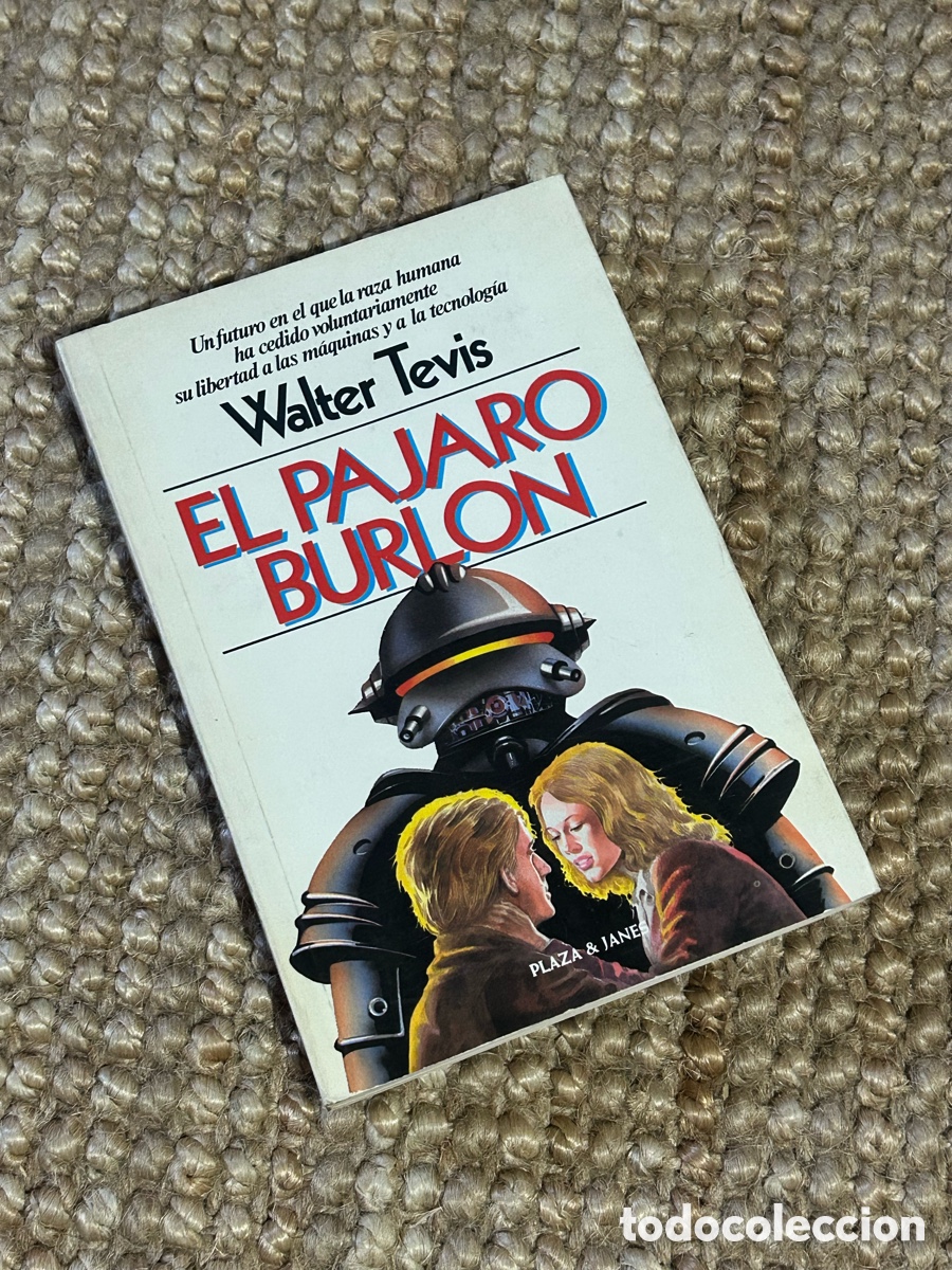 Gebrauchte B&uuml;cher: El p&aacute;jaro burl&oacute;n - Walter Tevis - Plaza & Jan&eacute;s (1982)