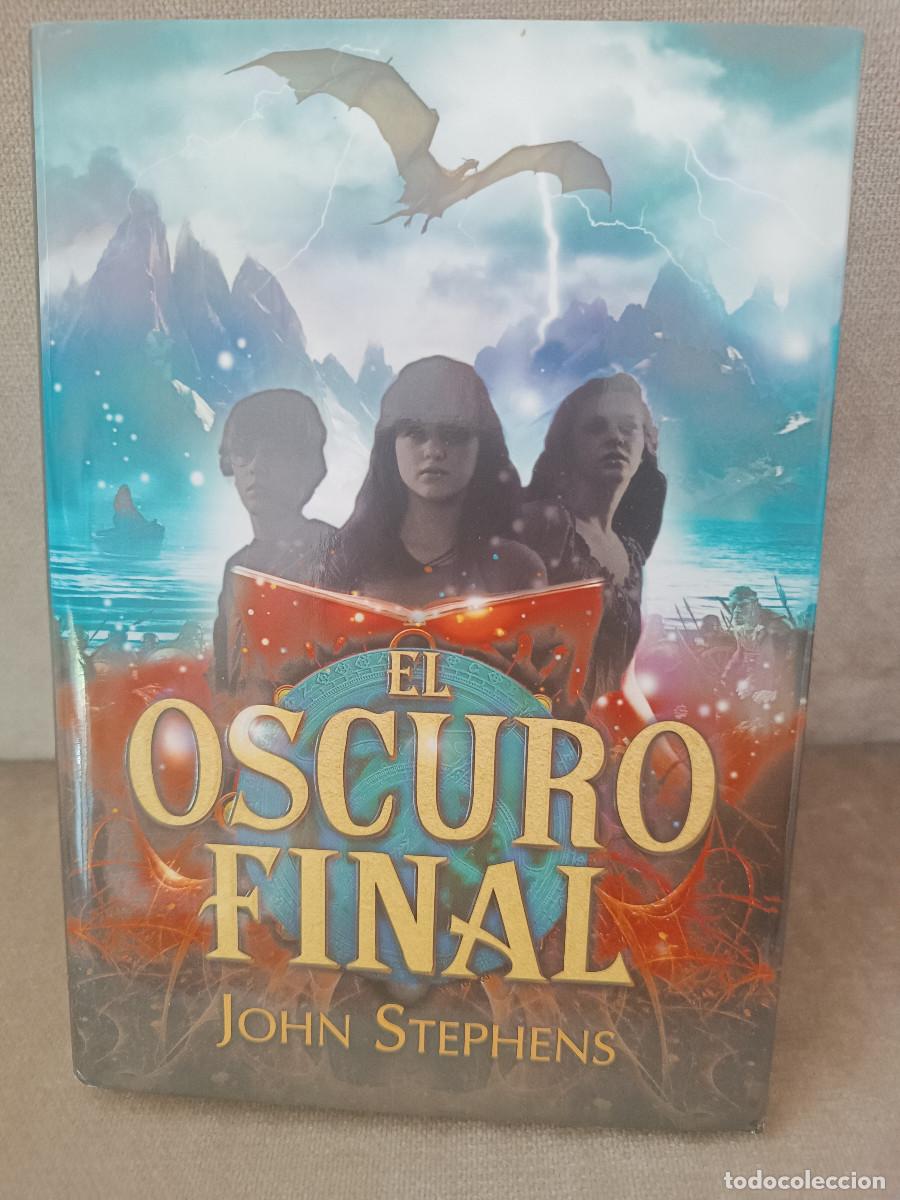Libros de segunda mano: JOHN STEPHENS - EL OSCURO FINAL - MONTENA, 2015