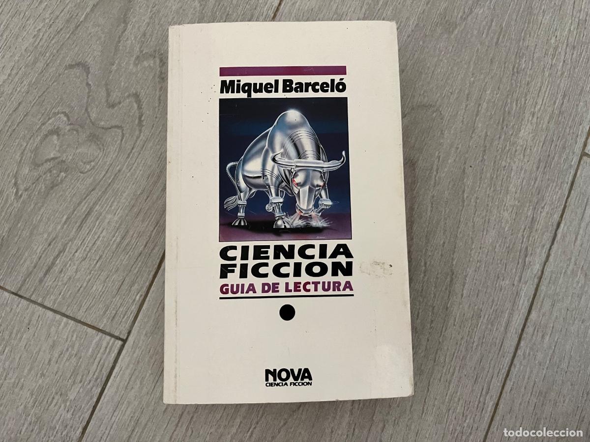 Gebrauchte B&uuml;cher: Ciencia ficci&oacute;n. Gu&iacute;a de lectura. Barcel&oacute;, Miquel (Ediciones B, NOVA)
