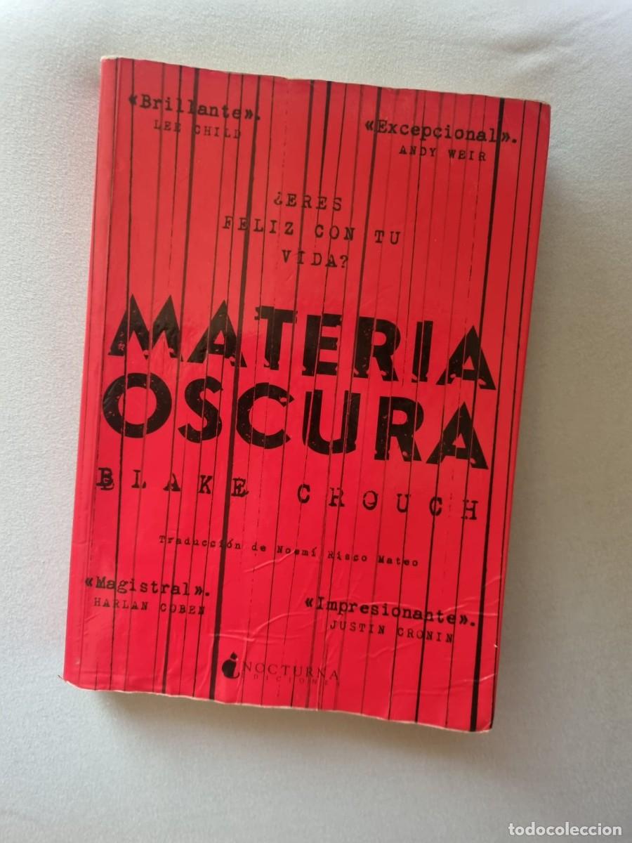 Libros de segunda mano: Materia oscura. Crouch, Blake. Nocturna ediciones. 2017