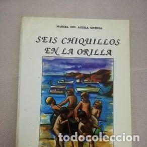 Libros de segunda mano: SEIS CHIQUILLOS EN LA ORILLA