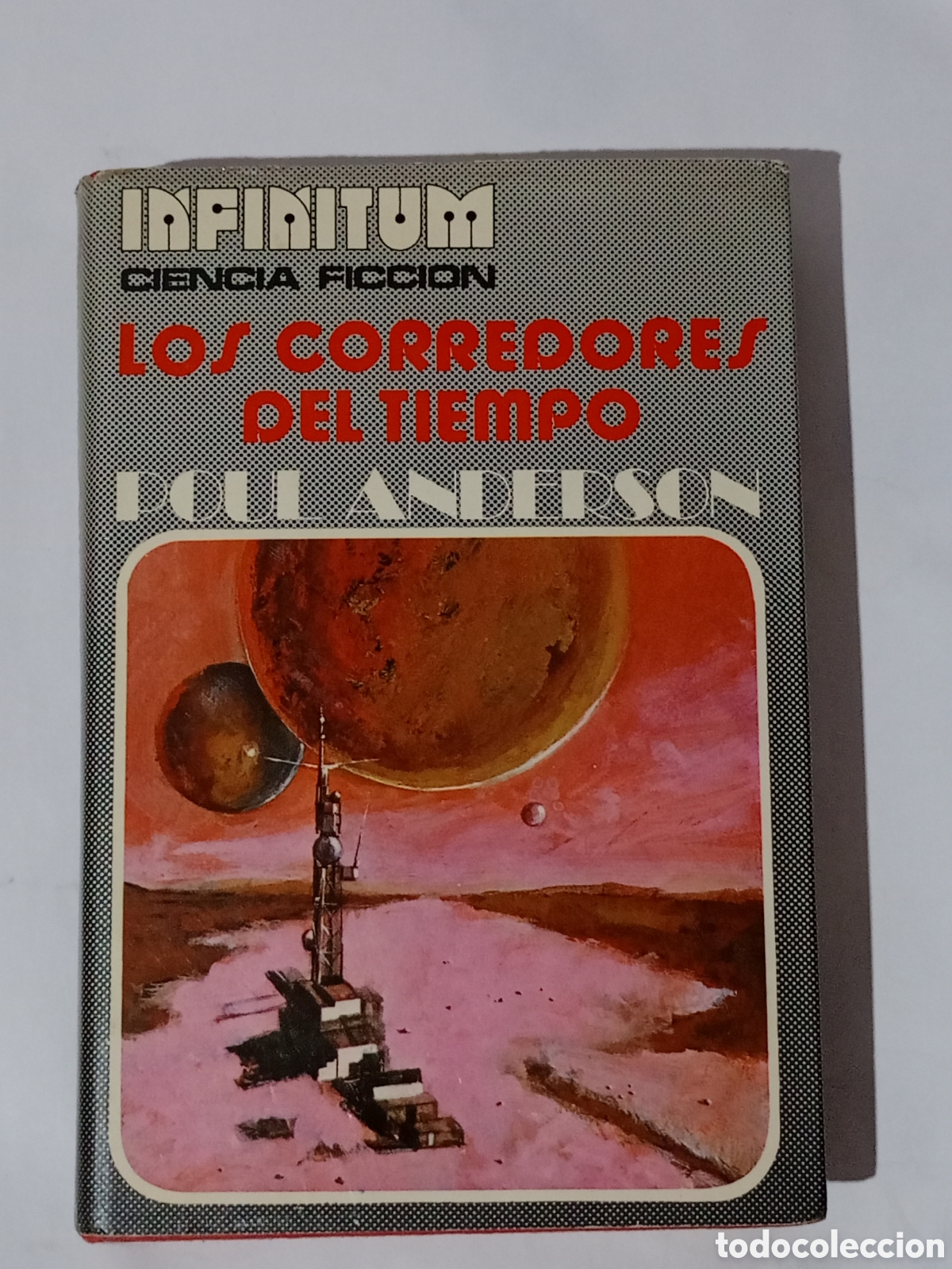 Libros de segunda mano: LOS CORREDORES DEL TIEMPO - INFINITUM