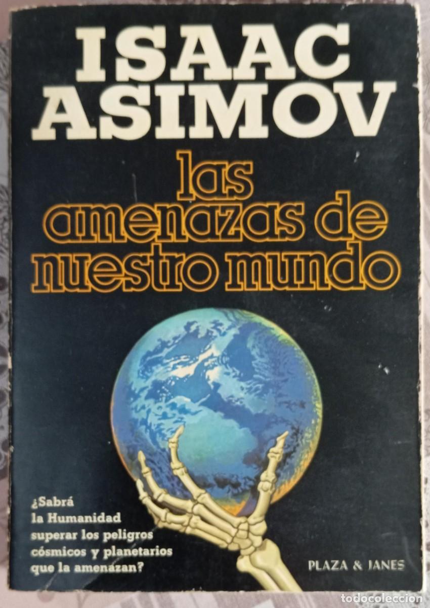 Libros de segunda mano: LAS AMENAZAS DE NUESTRO MUNDO - ISAAC ASIMOV
