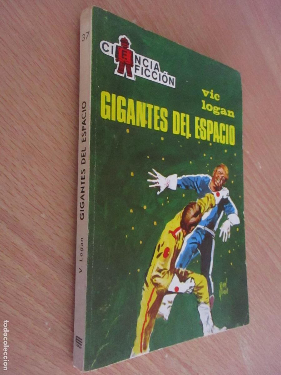 Second hand books: CIENCIA FICCI&Oacute;N- VIC LOGAN-GIGANTES DEL ESPACIO- N&ordm;. 37.- TORAY-1969