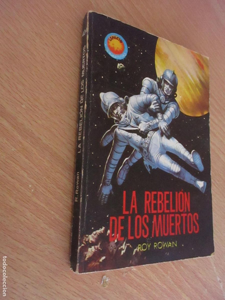 Libros de segunda mano: ESPACIO- EL MUNDO FUTURO-ROY ROWAN- LA REBELI&Oacute;N DE LOS MUERTOS, N&ordm;. 404-TORAY- 1967
