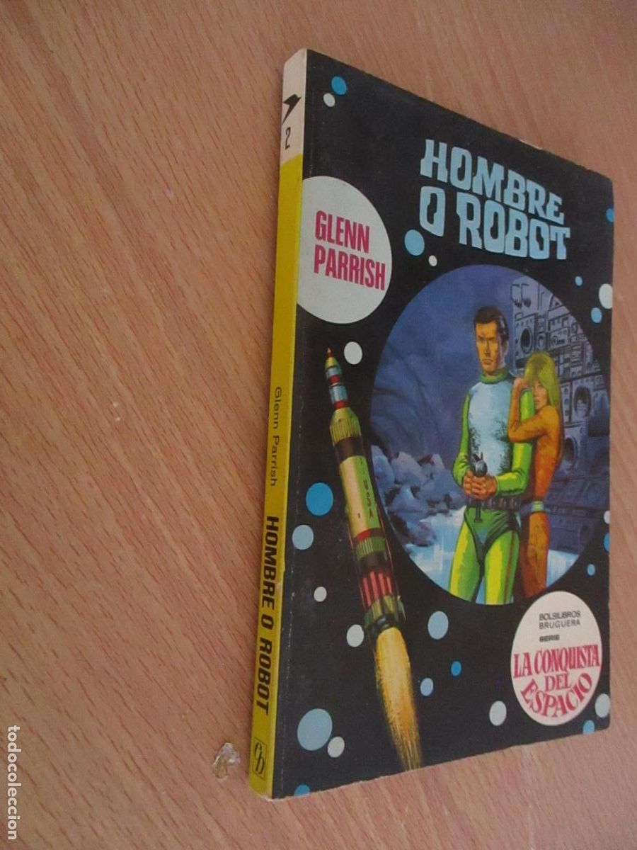 Libros de segunda mano: LA CONQUISTA DEL ESPACIO-GLENN PARRISH-HOMBRE O ROBOT N&ordm;. 2-BOLSILLO BRUGUERA-1970-1&ordf;. ED