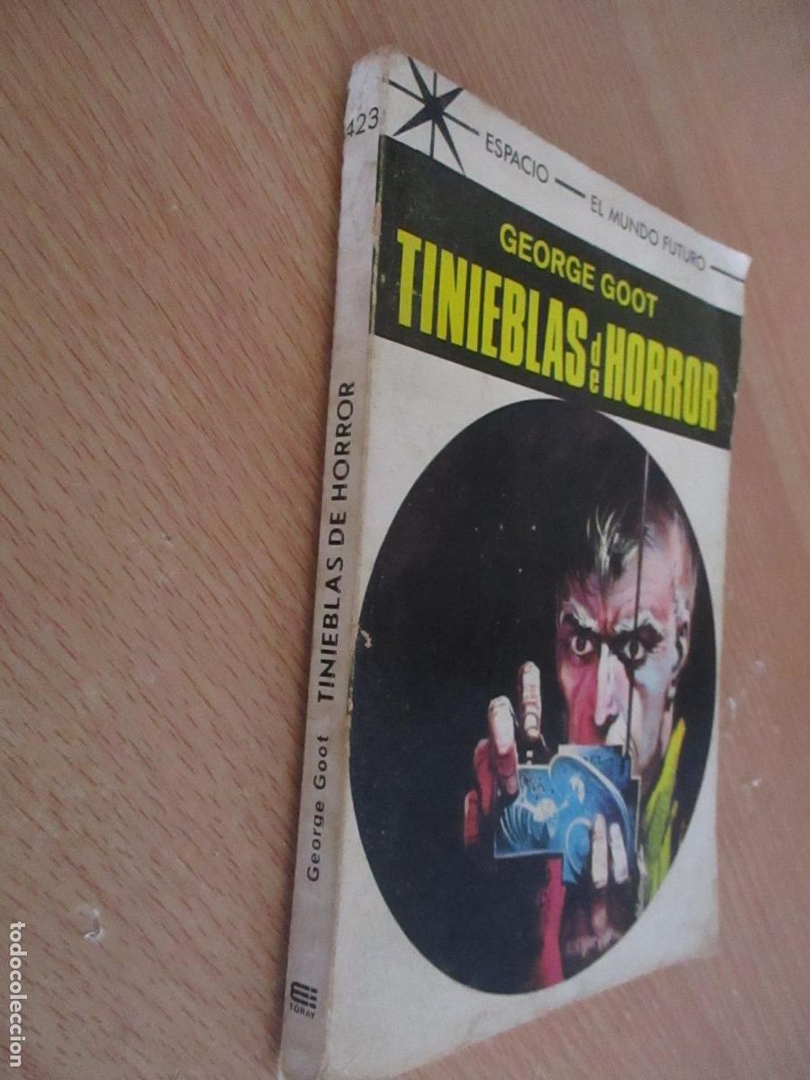 Libros de segunda mano: ESPACIO-MUNDO FUTURO- GEORGE GOOT- TINIEBLAS DE HORROS, N&ordm;. 423- TORAY 1968