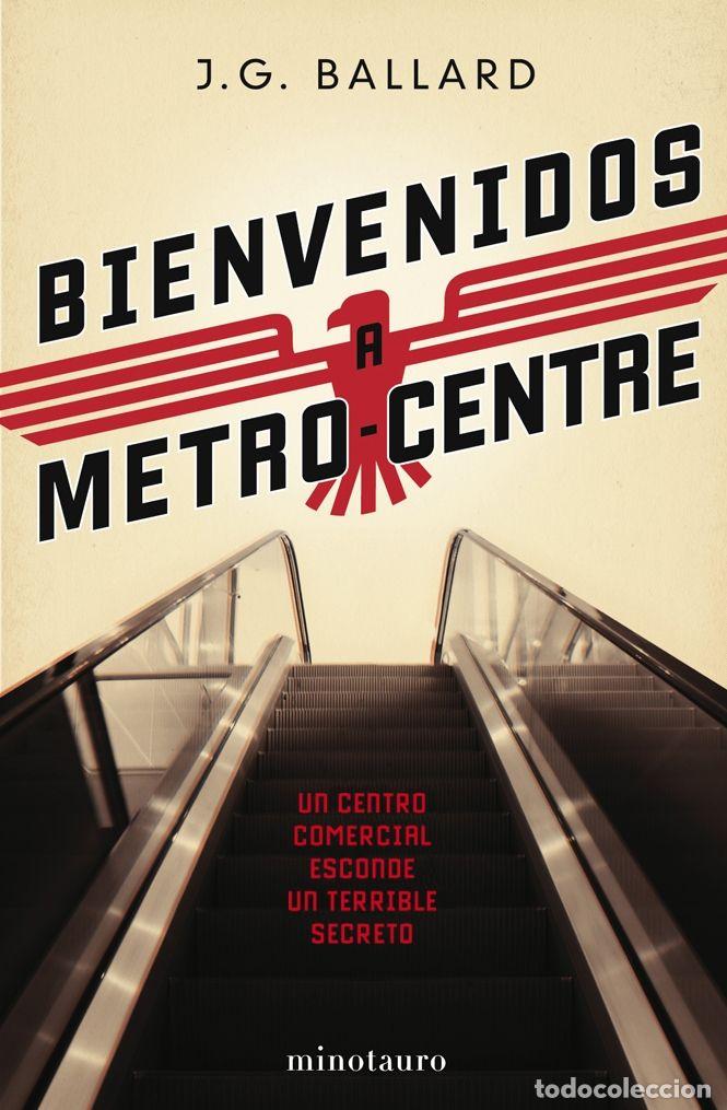 Libros de segunda mano: Bienvenidos a Metro-Centre - J. G. Ballard - Minotauro - Biblioteca J. G. Ballard, Vol: 1