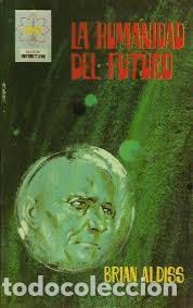 Libros de segunda mano: La humanidad del futuro - Brian W. Aldiss - Editorial Ferma - 1966, 1&ordf; ed. - Infinitum, N&ordm; 22