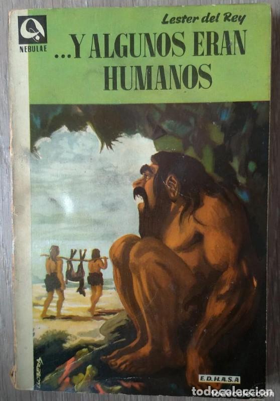 Libros de segunda mano: ... Y algunos eran humanos - Lester del Rey - Edhasa - Nebulae