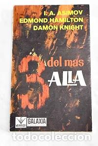 Libros de segunda mano: 3 del M&aacute;s All&aacute; - Isaac Asimov, Edmond Hamilton y Damon Knight - Ediciones Vertice - Galaxia