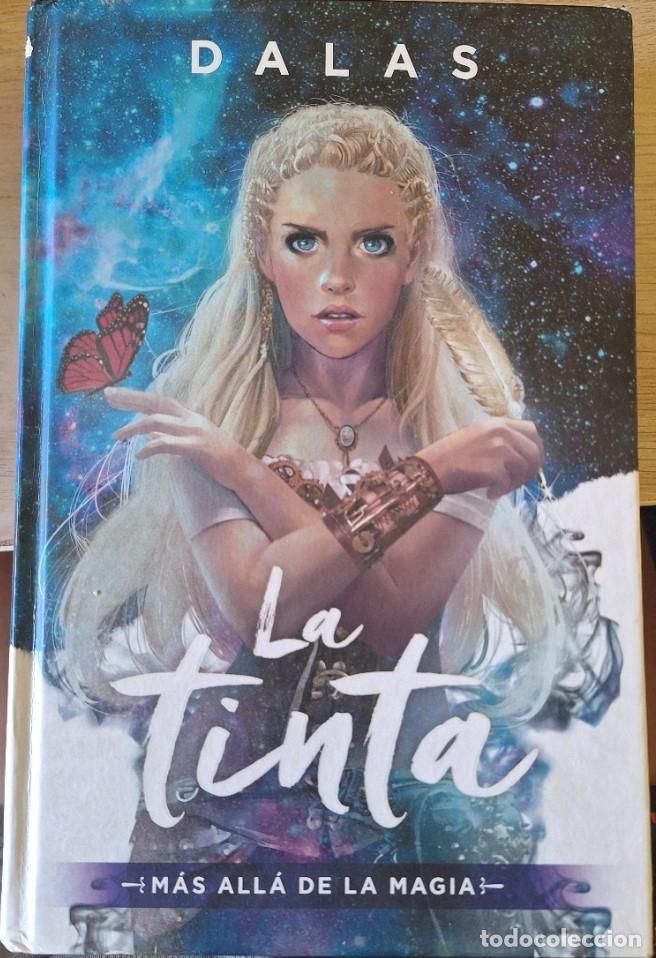 Libros de segunda mano: LA TINTA. MAS ALLAS DE LA MAGIA. - DALAS.