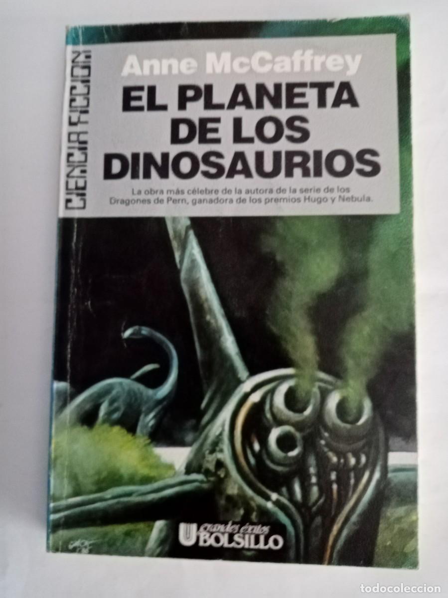 Libros de segunda mano: EL PLANETA DE LOS DINOSAURIOS . Anne McCaffrey ( ULTRAMAR )