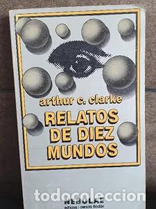 Libros de segunda mano: Relatos de Diez Mundos - Arthur Charles Clarke - Edhasa - Nebulae, 3