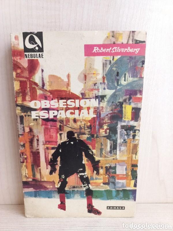 Libros de segunda mano: Obsesi&oacute;n Espacial - Robert Silverberg - Edhasa - Nebulae, N&ordm; 64