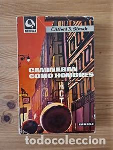 Libros de segunda mano: Caminaban como hombres - Clifford D. Simak - Edhasa - Nebulae, 92