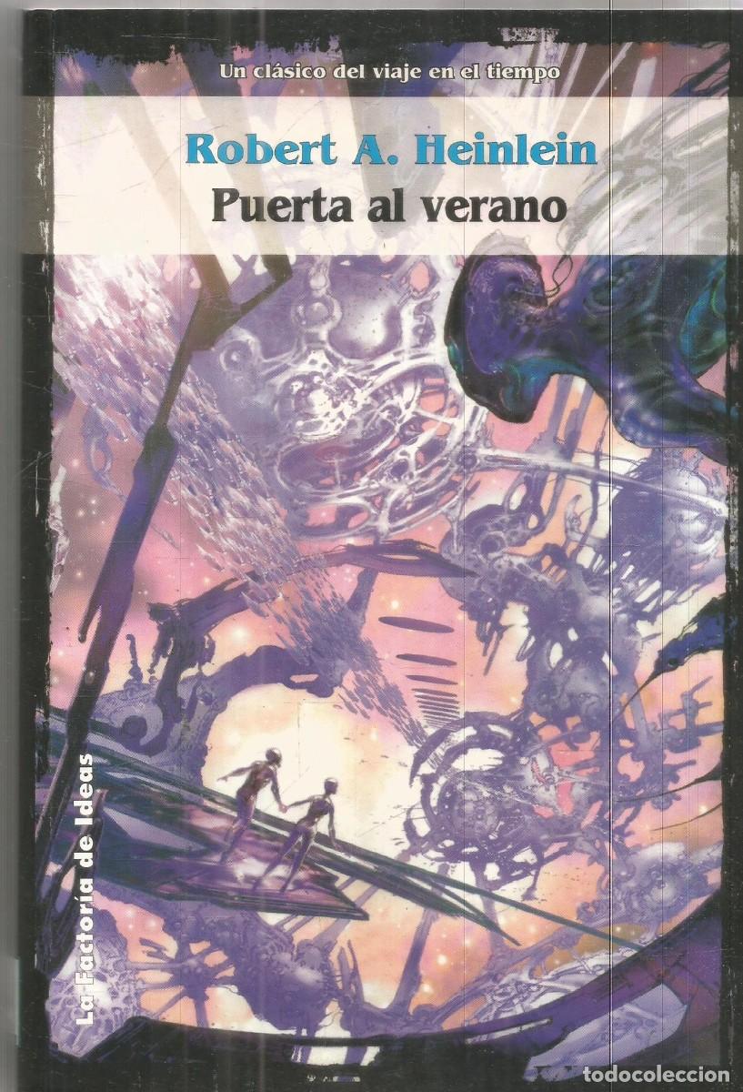 Libros de segunda mano: ROBERT A. HEINLEIN. PUERTA AL VERANO. LA FACTORIA DE IDEAS. PRIMERA EDICION