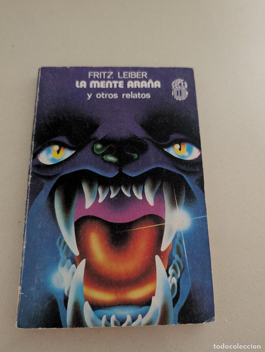 Libros de segunda mano: LA MENTE ARA&Ntilde;A MARTINEZ ROCA SUPER FICCION CIENCIA FICCION FRITZ LEIBER