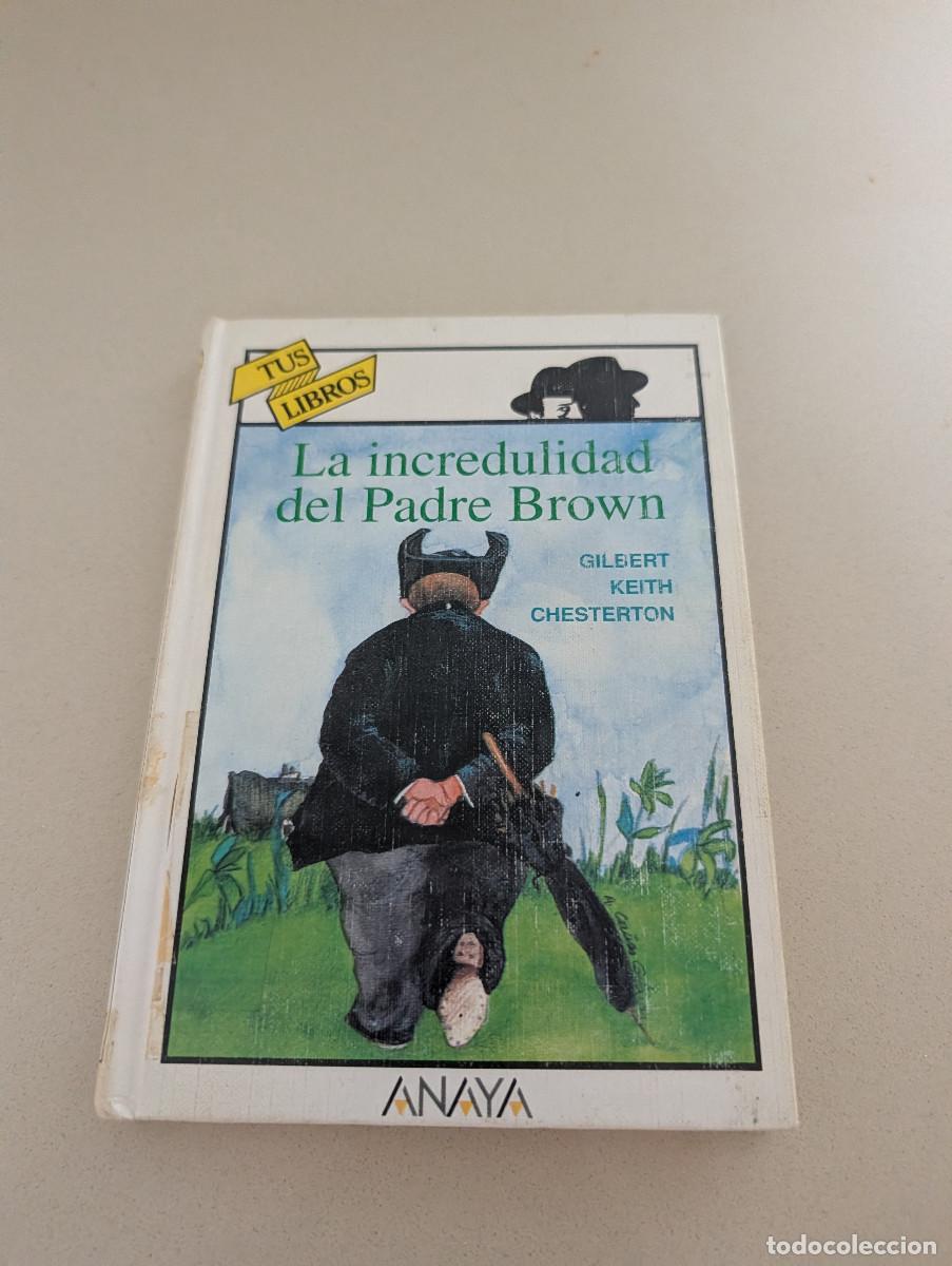 Libros de segunda mano: LA INCREDULIDAD DEL PADRE BROWN ANAYA TUS LIBROS 127