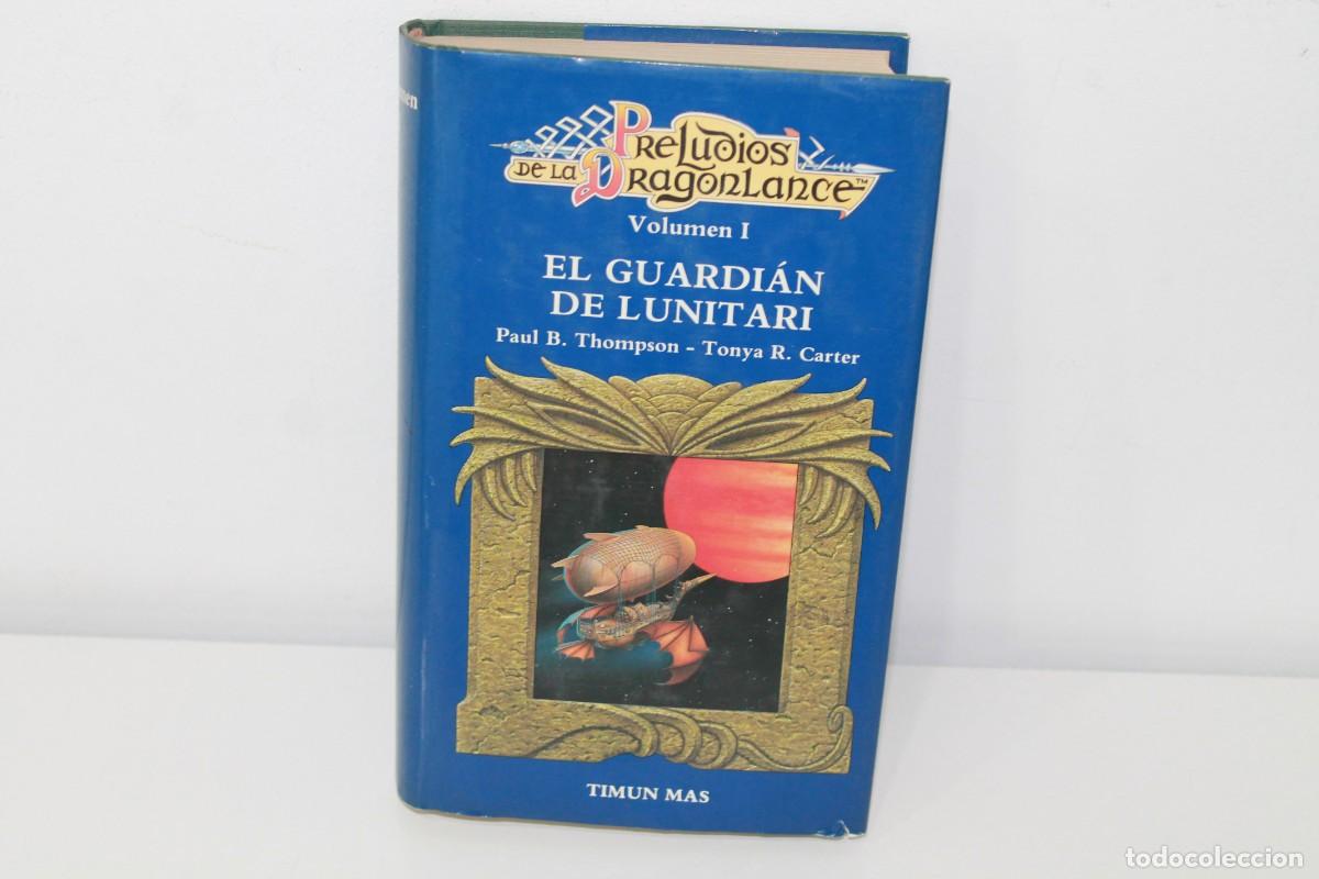 Libros de segunda mano: EL GUARDIAN DE LUNITARI VOLUMEN I PRELUDIOS DE LA DRAGONLANCE