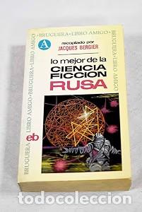 Libros de segunda mano: Lo mejor de la ciencia ficci&oacute;n rusa - Recopilaci&oacute;n de Jacques Bergier - Bruguera - Libro Amigo