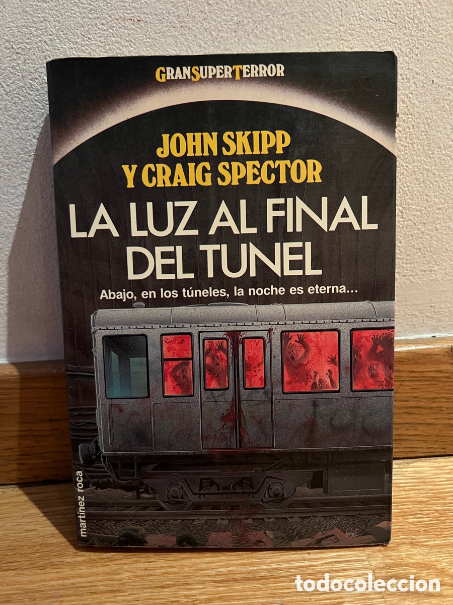 Libros de segunda mano: JOHN SKIPP Y CRAIG SPECTOR LA LUZ AL FINAL DEL TUNEL