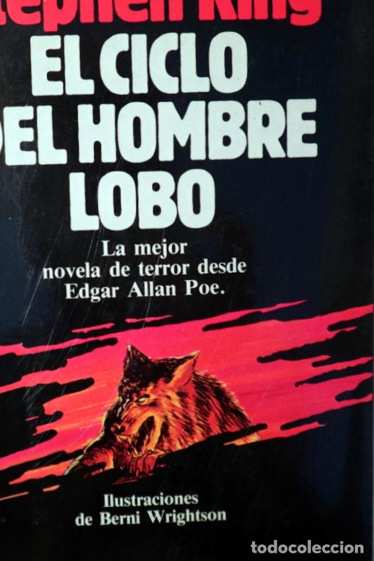 Libros de segunda mano: KING, Stephen - WRIGHTON, Berni - EL CICLO DEL HOMBRE LOBO - Barcelona 1986 - 1&ordf; edici&oacute;n en espa&ntilde;ol