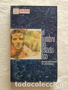 Libros de segunda mano: El hombre no estad&iacute;stico - Raymond F Jones - Ediciones Vertice - Galaxia Ciencia Ficci&oacute;n