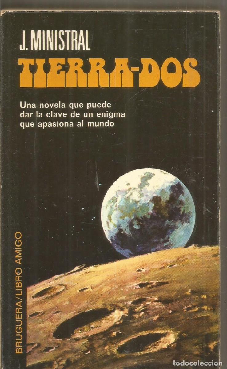 Libros de segunda mano: J. MINISTRAL. TIERRA-DOS. BRUGUERA.