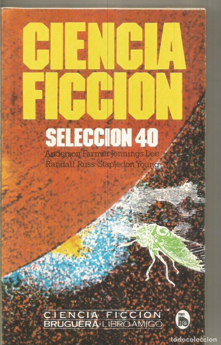 Libros de segunda mano: CIENCIA FICCION SELECCION 40. BRUGUERA