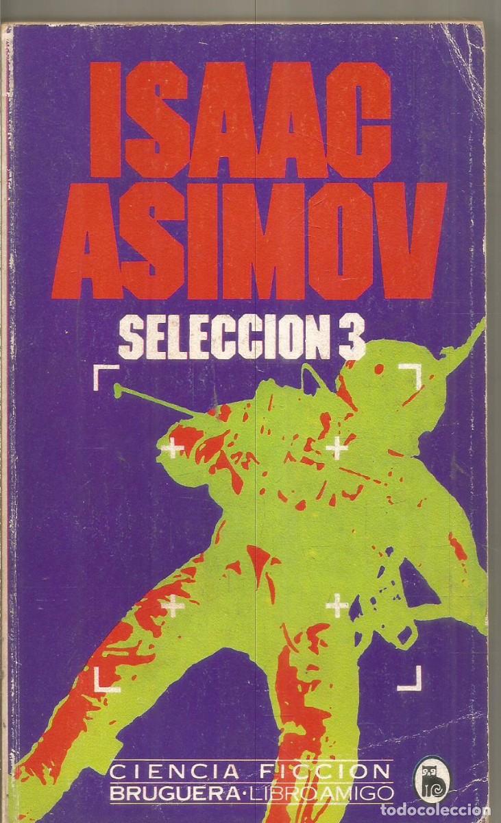 Libros de segunda mano: ISAAC ASIMOV. SELECCION 3. BRUGUERA